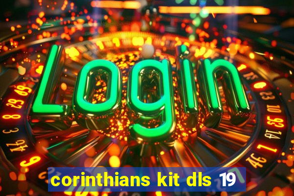 corinthians kit dls 19